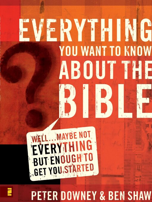 Title details for Everything You Want to Know about the Bible by Peter Douglas Downey - Available